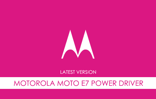 Motorola Moto E7 Power USB Driver
