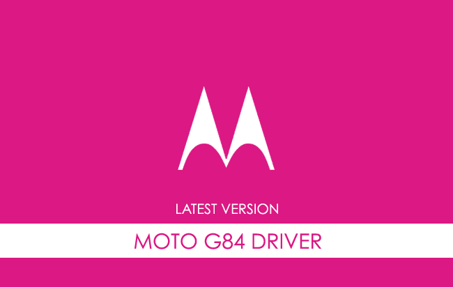 Motorola Moto G84 USB Driver