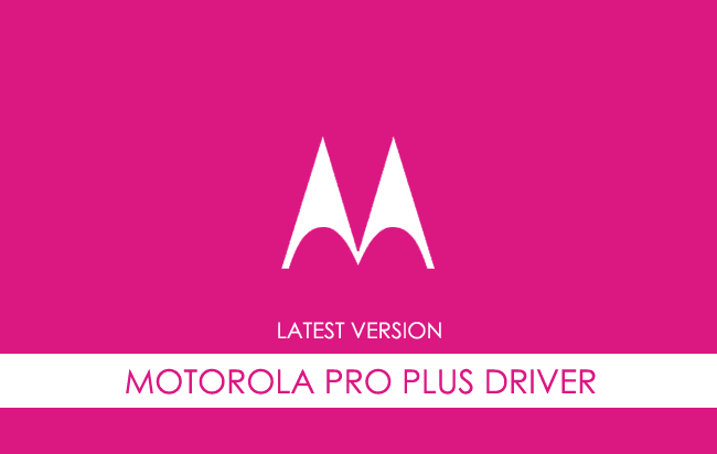 Motorola Pro Plus USB Driver